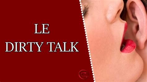 Dirty talk français. Things To Know About Dirty talk français. 
