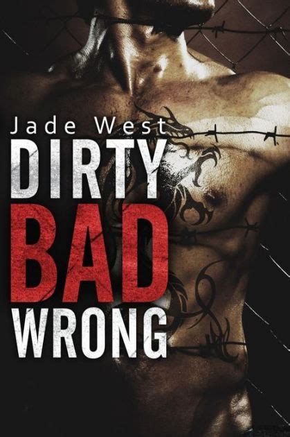 Full Download Dirty Bad Wrong Dirty Bad 1 By Jade West