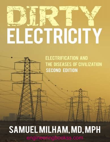 Read Online Dirty Electricity Electrification And The Diseases Of Civilization By Samuel Milham