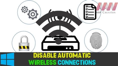 Disable Automatic Wireless Connections in Windows