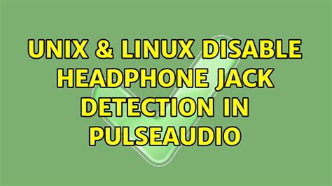 Disable headphone jack detection in pulseaudio - Unix & Linux …