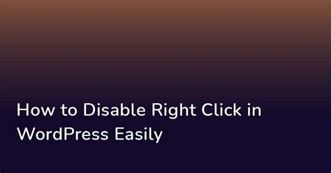 Disable right click on websites.  This may be necessary to prevent users from acces...