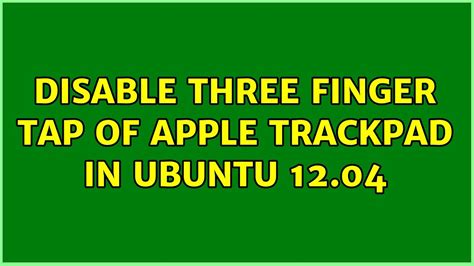 Disable three-finger paste in ubuntu 18.04