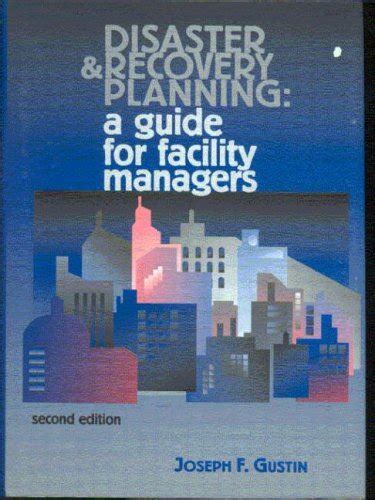 Disaster and recovery planning a guide for facility managers second edition. - Partenariat des langues dans l'espace francophone.