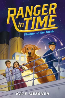 Read Online Disaster On The Titanic Ranger In Time 9 By Kate Messner