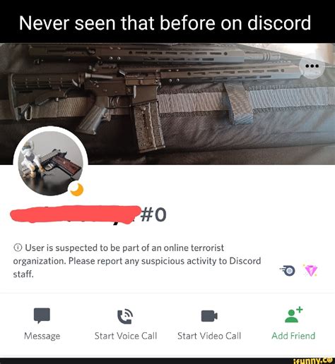 Discord user is suspected to be. ⓘ User is suspected to be part of an online terrorist organization. Please report any suspicious activity to Discord staff. 