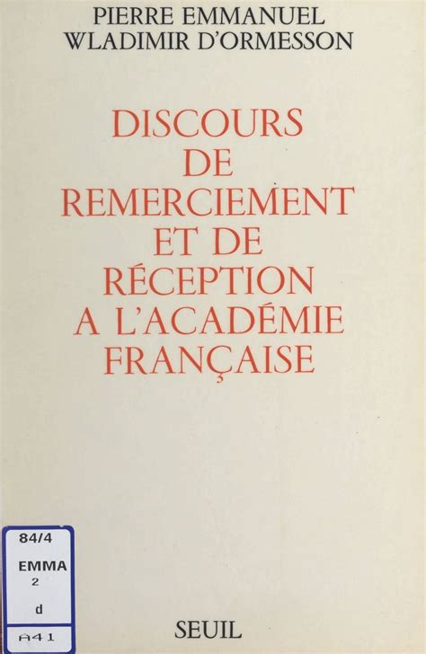 Discours de remerciement et de réception à l'académie française. - Die französische literatur von napoleon bis zur gegenwart..