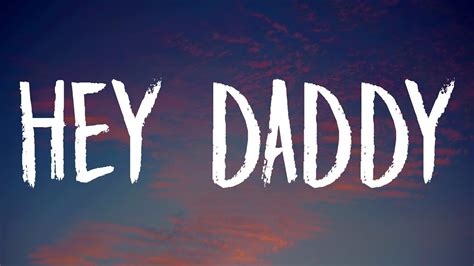 Discover hey daddy lyrics