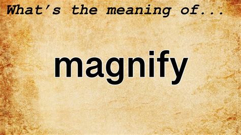 Discover the Art of Minimizing: A Guide to Antonyms of Magnify