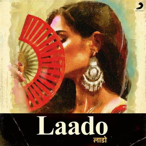 Discover the Enchanting World of Laado Songs: A Comprehensive Guide to Downloading and Enjoying