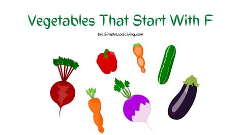 Discover the Extraordinary Health Benefits of Vegetables Beginning with the Letter F