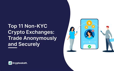 Discover the Freedom of Trading: Non-KYC Crypto Exchanges in the Limelight