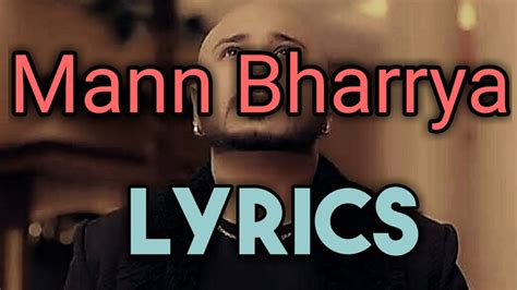 Discover the Heartfelt Emotion of Mann Bharrya Lyrics: A Guide to Its Meaning and Significance