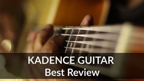 Discover the Power of Kadence Guitar: Techniques, Benefits, and Success Stories