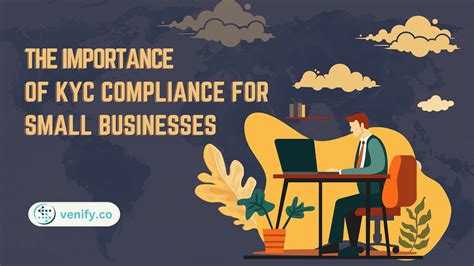 Discover the Significance of KYC: A Vital Tool for Business Success and Compliance