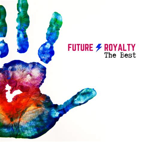 Discover the best by future royalty