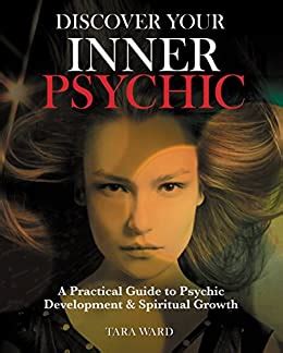 Discover your inner psychic a practical guide to psychic development spiritual growth. - Enigmas tres cuentos y un relato.