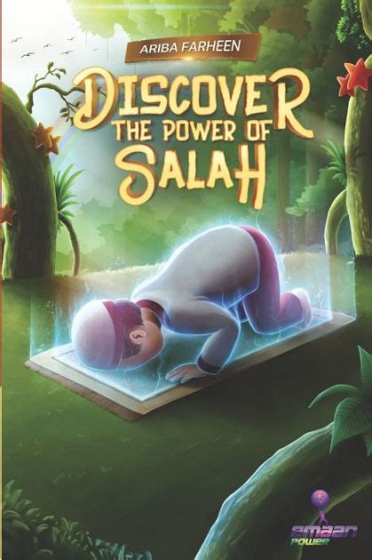 Read Online Discover The Power Of Salah By Ariba Farheen