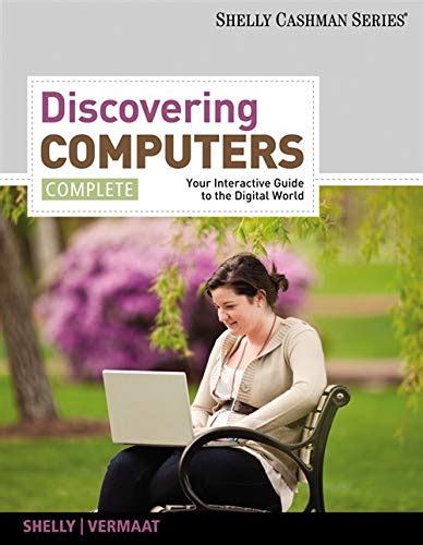 Discovering computers complete your interactive guide to the digital world 1st edition. - A manual of gardening for bengal and upper india by thomas augustus charles firminger.