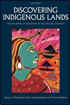 Read Discovering Indigenous Lands The Doctrine Of Discovery In The English Colonies By Robert J Miller