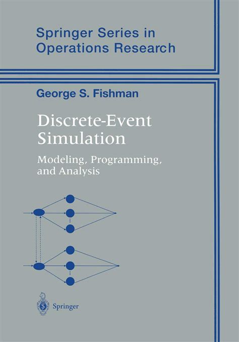 Discrete Event Simulation Modeling Programming And Analysis