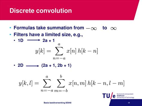 Discrete convolution formula. 19-Oct-2016 ... 2D – discrete/continuous ... It is now time to add an additional dimension so that we are finally reaching the image domain. This means that our ... 