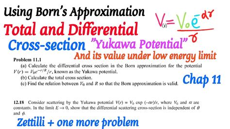 Discuss born approximation and use it to solve the problem of scattering by yukawa potential