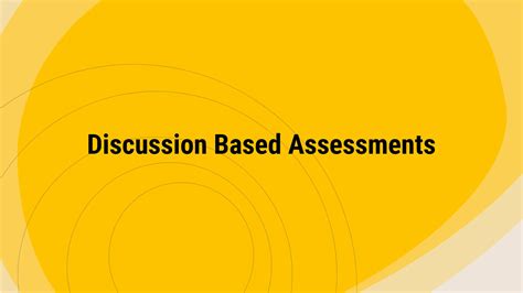 Discussion-based assessment. Learning Through Discussion. Discussions can be meaningful and engaging learning experiences: dynamic, eye-opening, and generative. However, like any class activity, they require planning and preparation. Without that, discussion challenges can arise in the form of unequal participation, unclear learning outcomes, or low … 