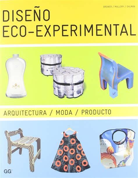 Diseno Eco Experimental Eco Experimental Design Arquitectura Moda Producto Spanish Edition