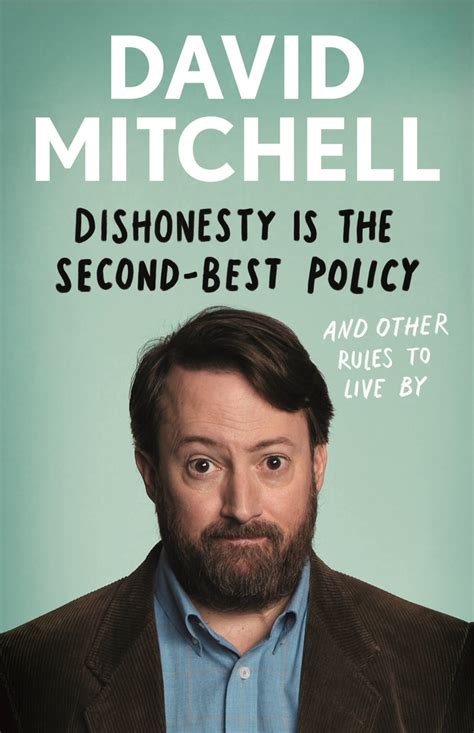 Download Dishonesty Is The Secondbest Policy And Other Rules To Live By By David  Mitchell