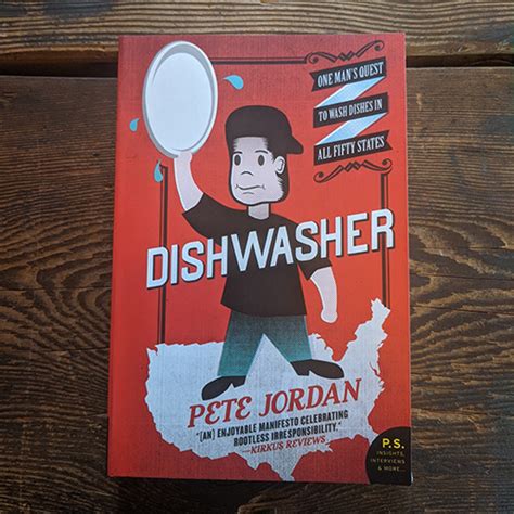 Full Download Dishwasher One Mans Quest To Wash Dishes In All Fifty States By Pete Jordan