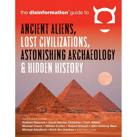Disinformation guide to ancient aliens lost civilizations astonishing archaeology and hidden history. - Criminal investigation edition 11th study guide.