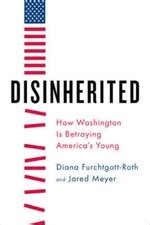 Disinherited How Washington Is Betraying America