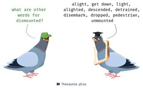 This thesaurus page includes all potential synonyms, words with the same meaning and similar terms for the word dismounted. Did you actually mean disjointed or dismount ? PPDB, the paraphrase database Rate these paraphrases: 0.0 / 0 votes . 