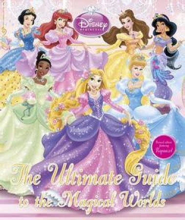 Disney princess the ultimate guide to the magical worlds. - Guide du routard hotel porto corse.