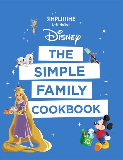 Read Online Disney The Simple Family Cookbook By Jeanfranois Mallet