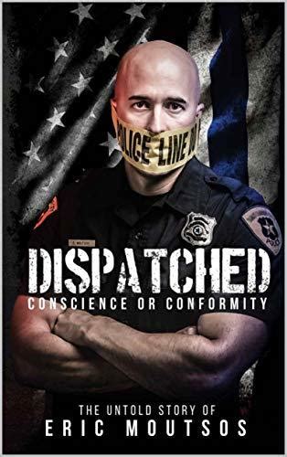 Download Dispatched Conscience Or Conformity By Eric Moutsos