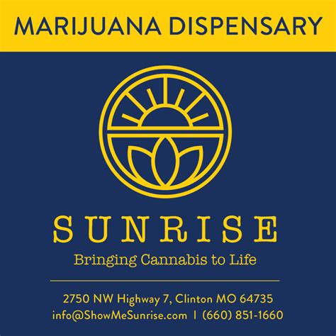 SUNRISE CLINTON. Sunrise Clinton is a medical cannabis dispensary that focuses on providing Missouri patients with excellent quality cannabis and cannabis-infused products... 280 E Hwy 7. Clinton, MO 64735. (660) 249-2034..