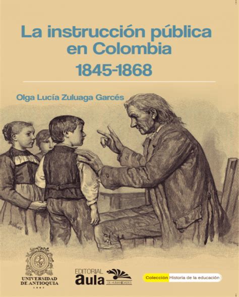 Disposiciones legales sobre instrucción pública en bogotá (1832 1858). - El manual del operador de divisas.