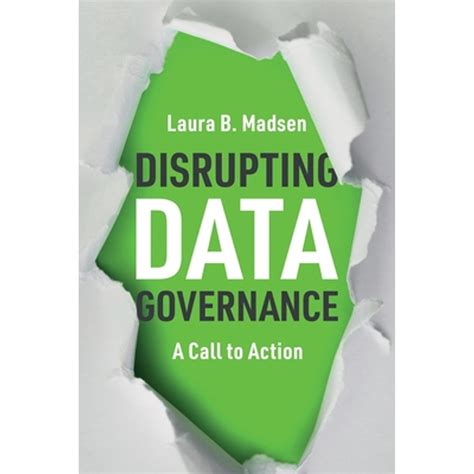 Download Disrupting Data Governance A Call To Action By Laura Madsen
