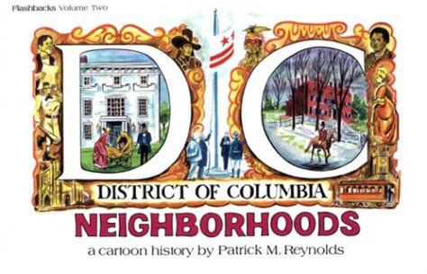 District Of Columbia Neighborhoods A Cartoon History (Flashbacks)