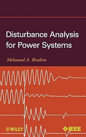 Disturbance Analysis For Power Systemsdisturbing The Peace