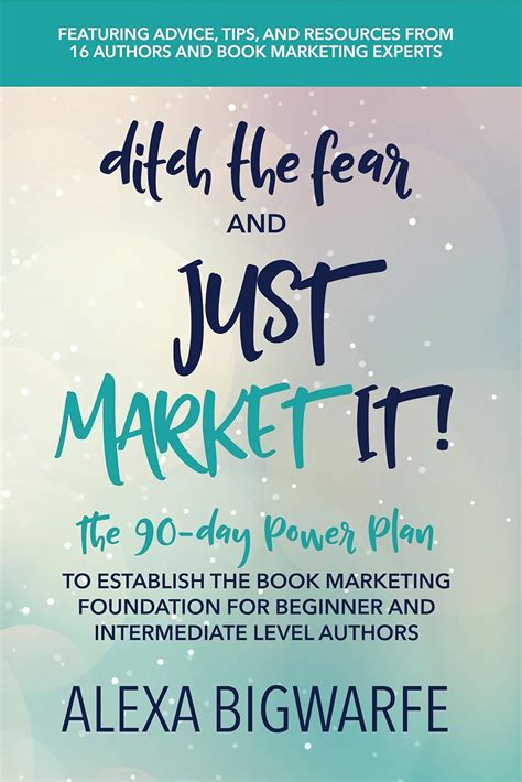 Full Download Ditch The Fear And Just Market It Simple  Low Cost Book Marketing Strategies By Alexa Bigwarfe
