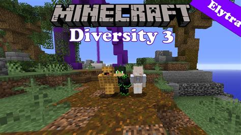 Diversity 3, Elytra Branch - YouTube