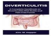 Read Diverticulitis A Complete Handbook On Diverticulitis Diet Guide And Pain Free Foods By Kim M Hopper