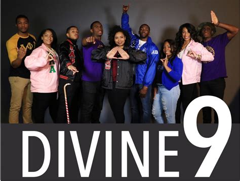 The Divine 9 is a name used to refer to the 9 Black Greek Letter Organizations that make up the National Pan-Hellenic Council (N.P.H.C.) founded on May 10, 1930 on the campus of Howard University. This council consists of 5 fraternity organizations and 4 sorority organizations.. 