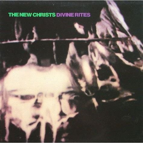 Divine Rites : The New Christs