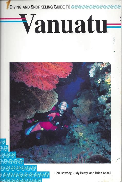 Read Diving And Snorkeling Guide To Vanuatu By Bob Bowdey