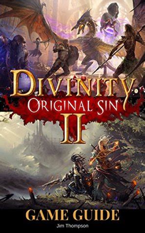 Divinity original sin 2 guidebook. Divinity: Original Sin 2 Trophy Guide By Kallume and Griffon234 PS4. It is time for you to become a Sourcerer once again! Use this guide to help earn you all trophies as you explore, interact and battle your way throughout Rivellon. ... By Kallume and Griffon234 PS4. Honour Mode is the hardest difficulty that Divinity: Original Sin 2 has to offer. With permanent … 