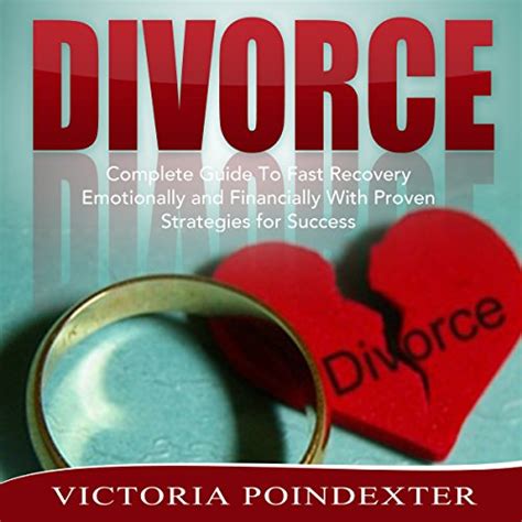 Read Divorce Complete Guide To Fast Recovery By Victoria Poindexter